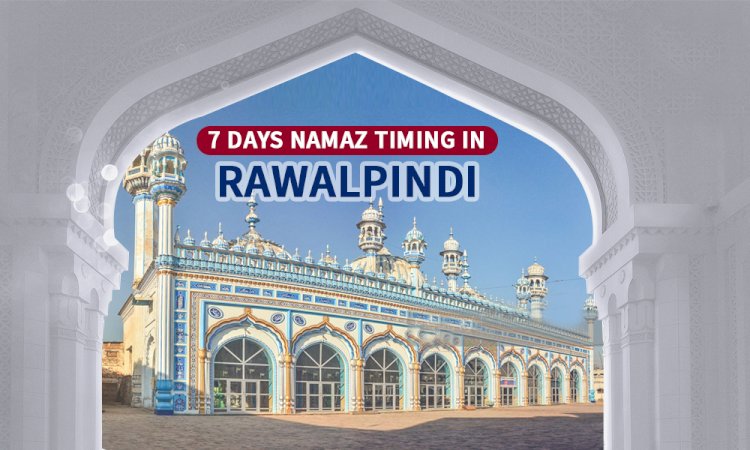 Namaz Timing In Rawalpindi & Adjacent Areas